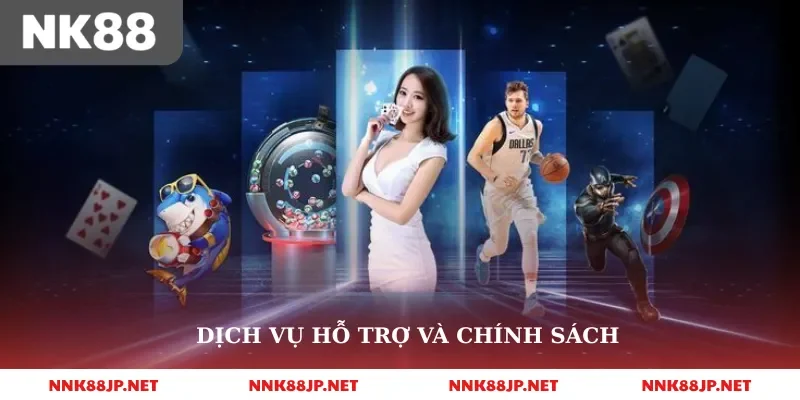 Dịch vụ hỗ trợ và chính sách